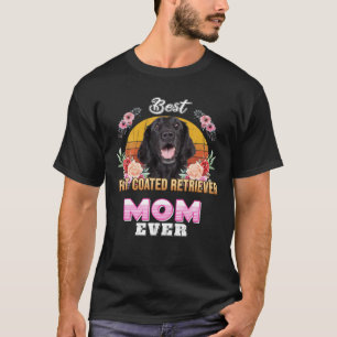 Best Flat Coated Retriever Mom Ever Mothers Day Fo T-Shirt