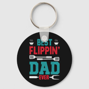 Best Flippin' Dad Ever Fathers Day Bbq Grill Dad B Key Ring