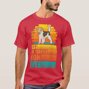 Best Fo Terrier Mom Ever Fo Terrier Mom 339  T-Shirt