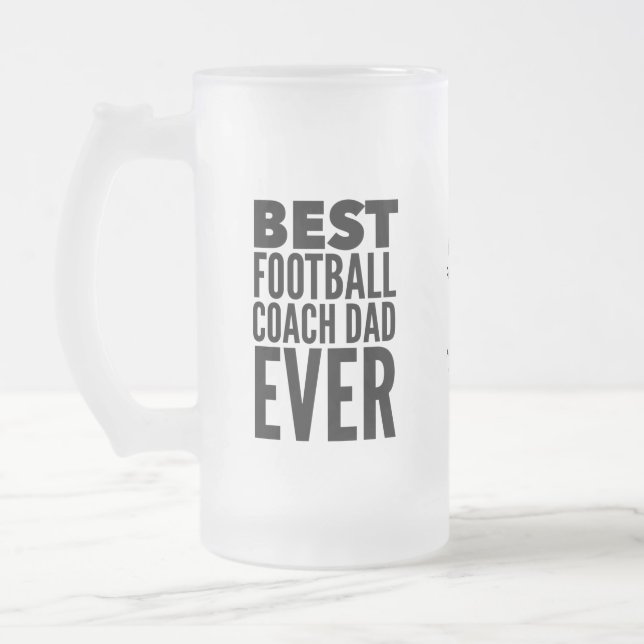 Best Football Coach Dad Ever Father's Day  Frosted Glass Beer Mug (Left)