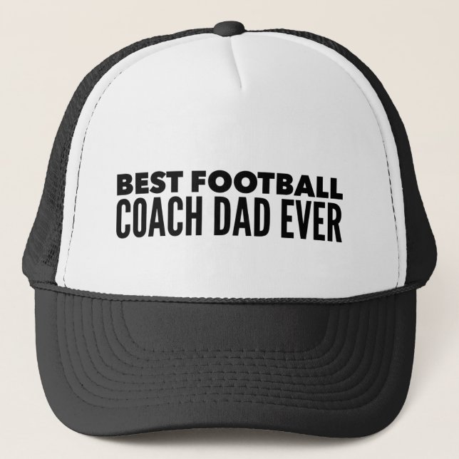Best Football Coach Dad Ever  Trucker Hat (Front)
