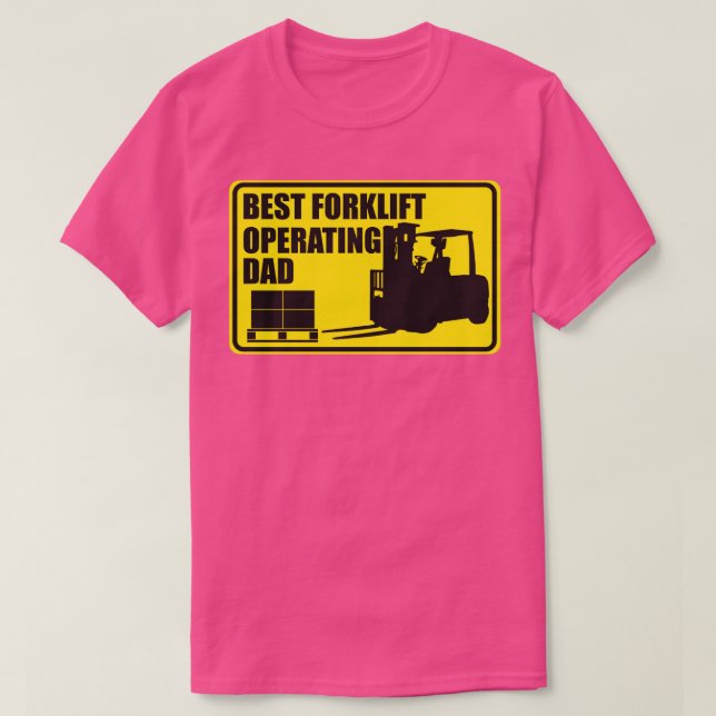 Best Forklift Operating Dad T-Shirt (Design Front)