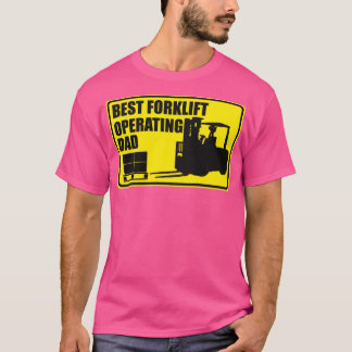 Best Forklift Operating Dad T-Shirt