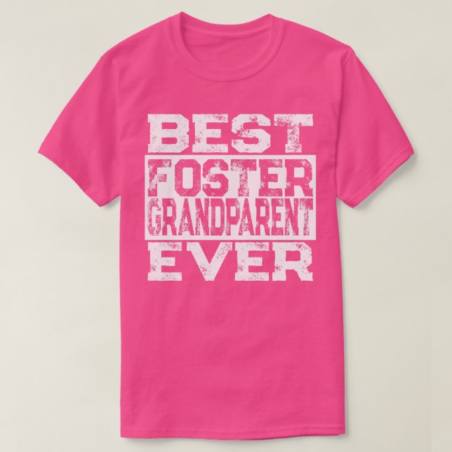 Best Foster Grandparent Ever Foster Family Grandma T-Shirt (Design Front)