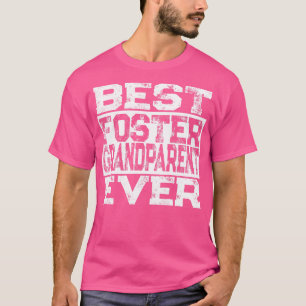 Best Foster Grandparent Ever Foster Family Grandma T-Shirt