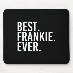 Best. Frankie. Ever. Funny Personalised Name Joke Mouse Mat