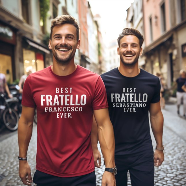 Best Fratello (Italian Brother) Ever T-Shirt (Creator Uploaded)