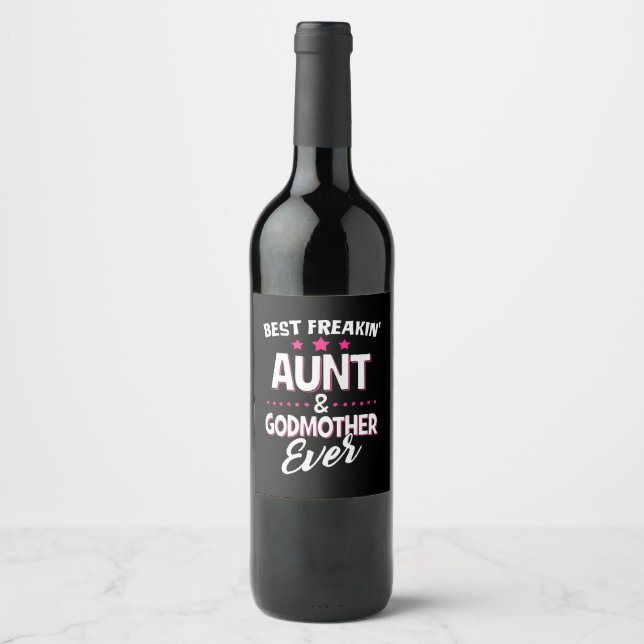 Best Freakin Aunt And Godmother Ever Wine Label (Front)