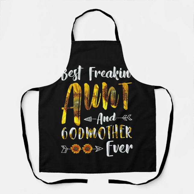 BEST FREAKIN' AUNT GODMOTHER EVER SUNFLOWER APRON (Front)