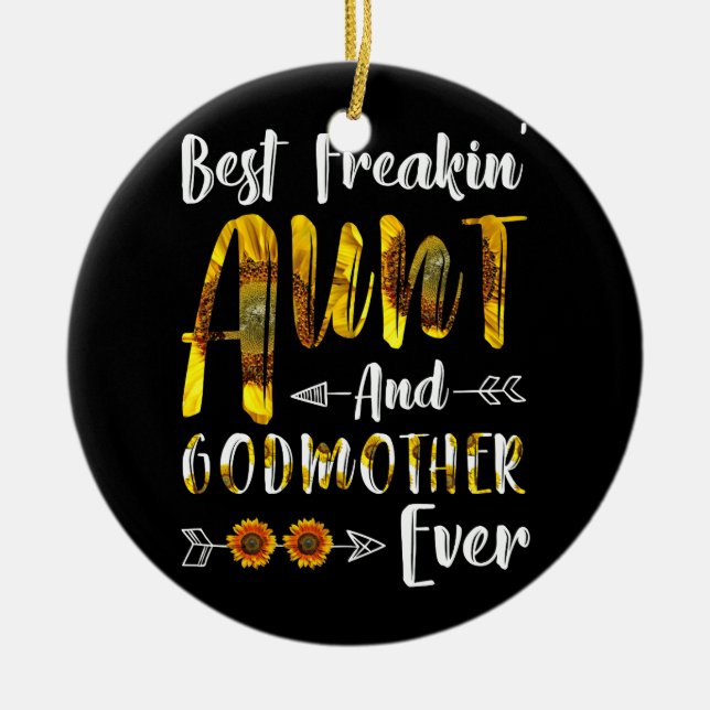 BEST FREAKIN' AUNT GODMOTHER EVER SUNFLOWER CERAMIC TREE DECORATION (Front)