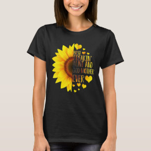 Best Freakin' Aunt Godmother Ever Sunflower T-Shirt