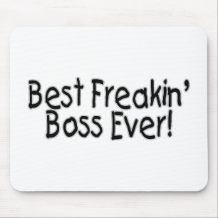 Best Freakin Boss Ever Mouse Mat