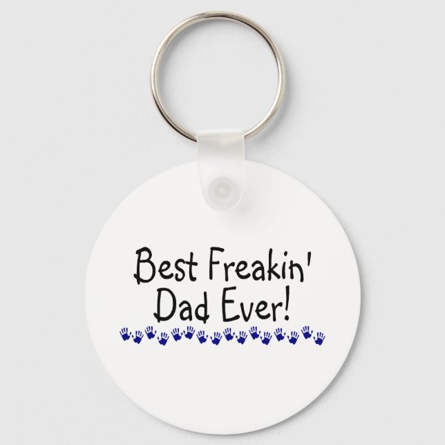 Best Freakin Dad Ever Key Ring (Front)