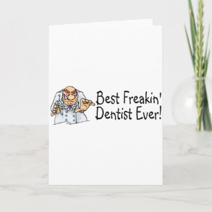 Best Freakin Dentist Ever 2 Thank You Card