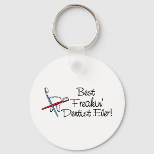 Best Freakin Dentist Ever Key Ring