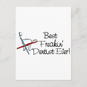 Best Freakin Dentist Ever Postcard