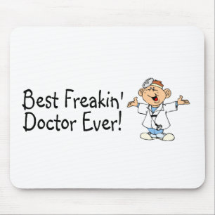 Best Freakin Doctor Ever Mouse Mat