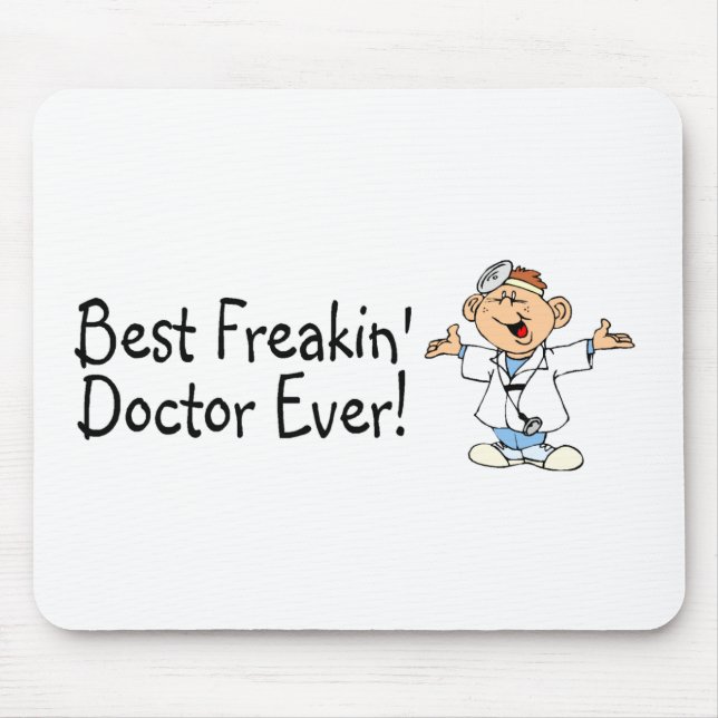 Best Freakin Doctor Ever Mouse Mat (Front)