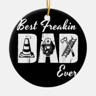 Best Freakin Fireman Dad Ever Firefighter Fireman Ceramic Tree Decoration