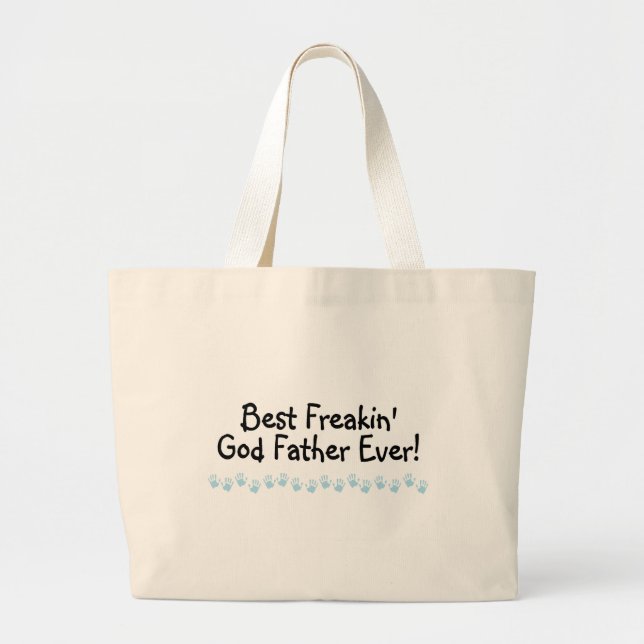 Best Freakin God Father Ever Large Tote Bag (Front)