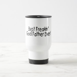 Best Freakin God Father Ever Travel Mug