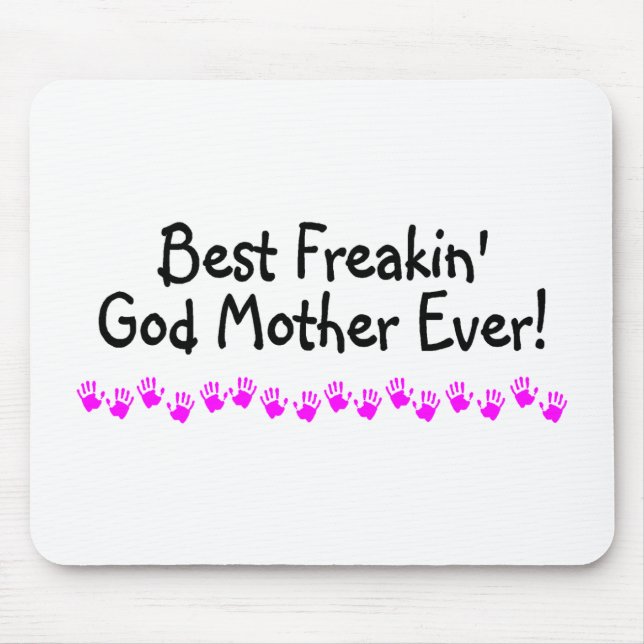 Best Freakin God Mother Ever Mouse Mat (Front)
