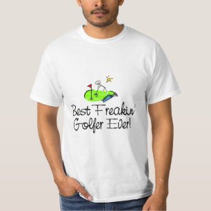 Best Freakin Golfer Ever T-Shirt