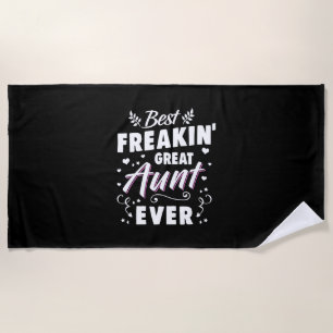 Best Freakin Great Aunt Ever Beach Towel