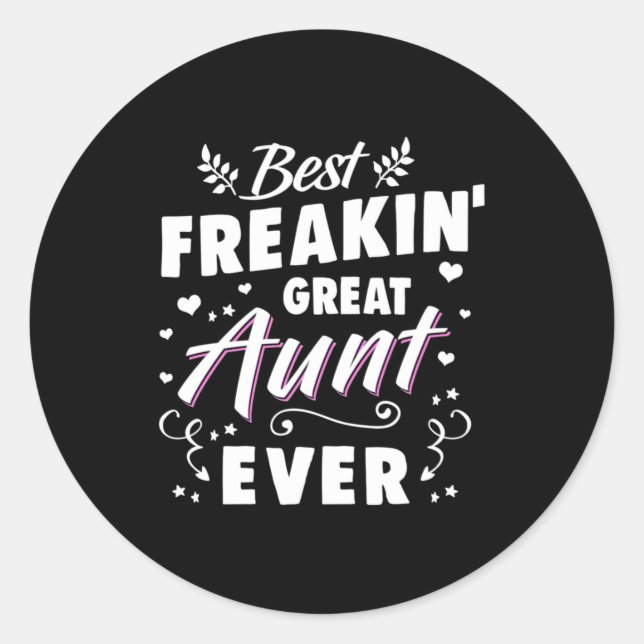 Best Freakin Great Aunt Ever Classic Round Sticker (Front)
