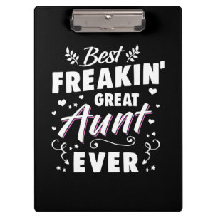 Best Freakin Great Aunt Ever Clipboard