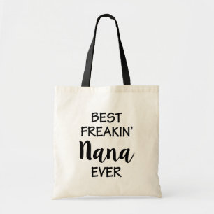 Best Freakin' Nana ever Grandma Tote bag gift