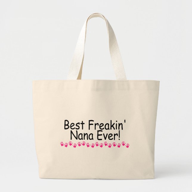 Best Freakin Nana Ever Large Tote Bag (Front)