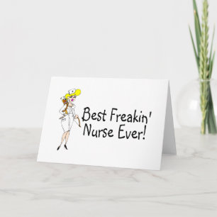 Best Freakin Nurse Ever Thank You Card