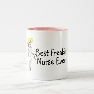 Best Freakin Nurse Ever Two-Tone Coffee Mug