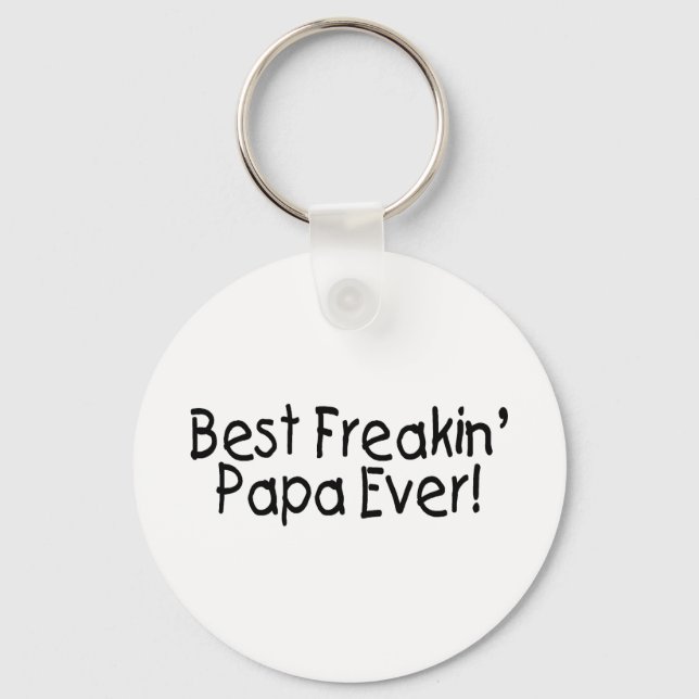 Best Freakin Papa Ever 2 Key Ring (Front)