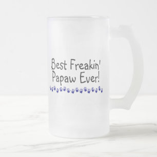 Best Freakin Papaw Ever Frosted Glass Beer Mug