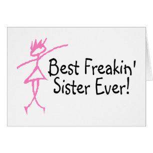 Best Freakin Sister Ever