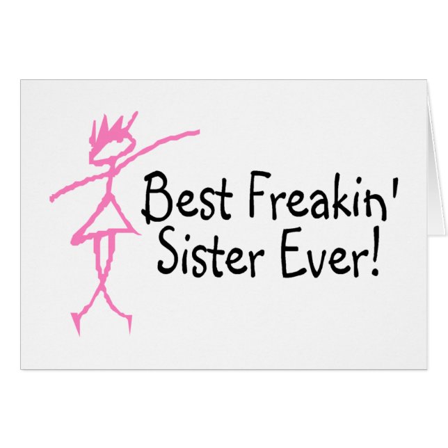 Best Freakin Sister Ever (Front Horizontal)