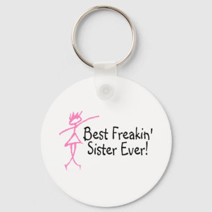 Best Freakin Sister Ever Key Ring