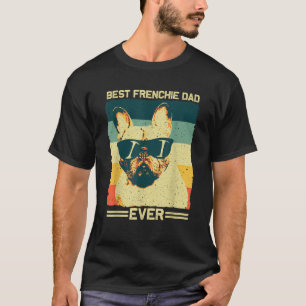 Best Frenchie Dad Design Men Father French Bulldog T-Shirt