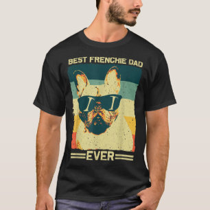 Best Frenchie Dad Design Men Father French Bulldog T-Shirt