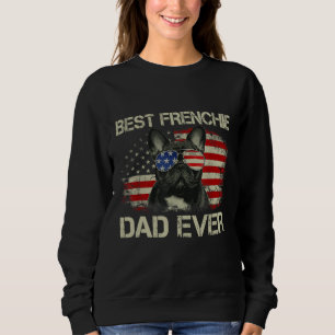 Best Frenchie Dad Ever Bulldog American Flag Gift Sweatshirt