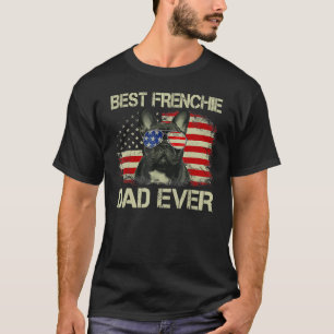Best Frenchie Dad Ever Bulldog American Flag T-Shirt