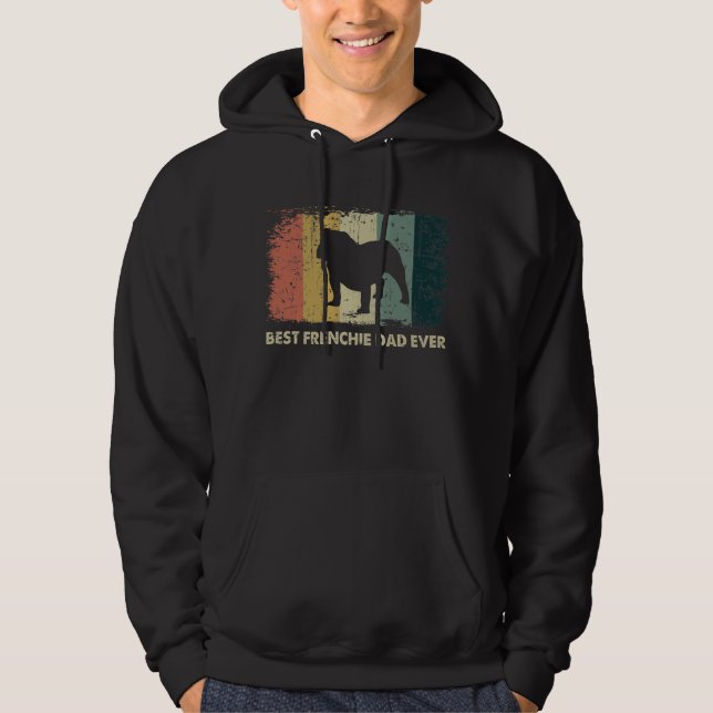 Best Frenchie Dad Ever Daddy French Bulldog Dog Hoodie (Front)