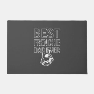 Best Frenchie Dad Ever Daddy French Bulldog Gift Doormat