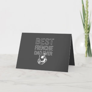 Best Frenchie Dad Ever Daddy French Bulldog Gift Holiday Card