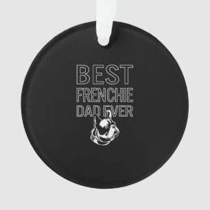 Best Frenchie Dad Ever Daddy French Bulldog Ornament