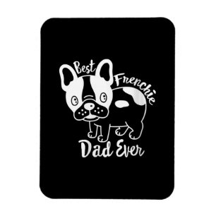 Best Frenchie Dad Ever French Bulldog Gift Magnet