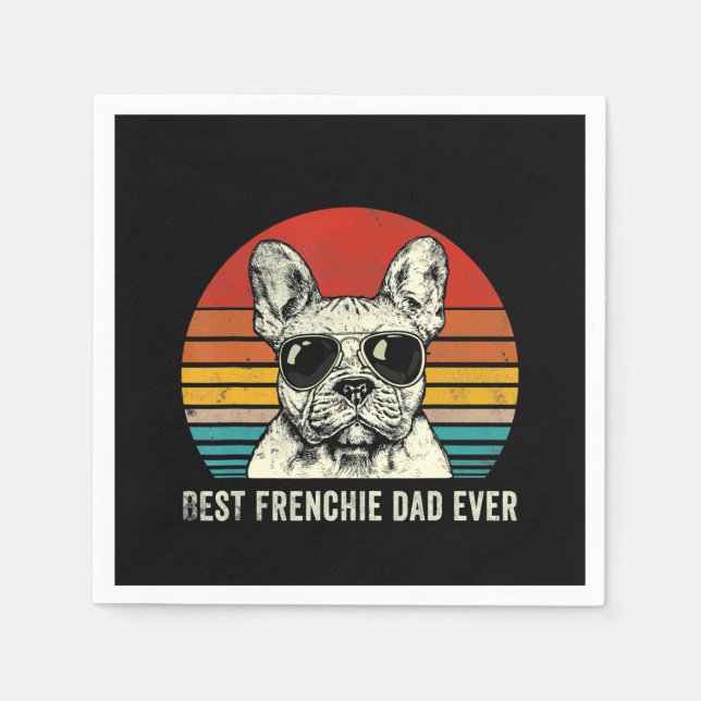 Best Frenchie Dad Ever Funny Bulldog Dad Gift Napkin (Front)