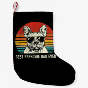 Best Frenchie Dad Ever Funny Bulldog Dad Gift Small Christmas Stocking